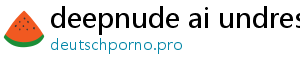 deepnude ai undress for free